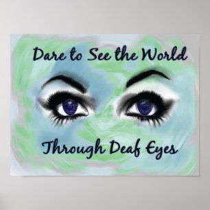 Dare to See World Through Deaf Eyes Poster