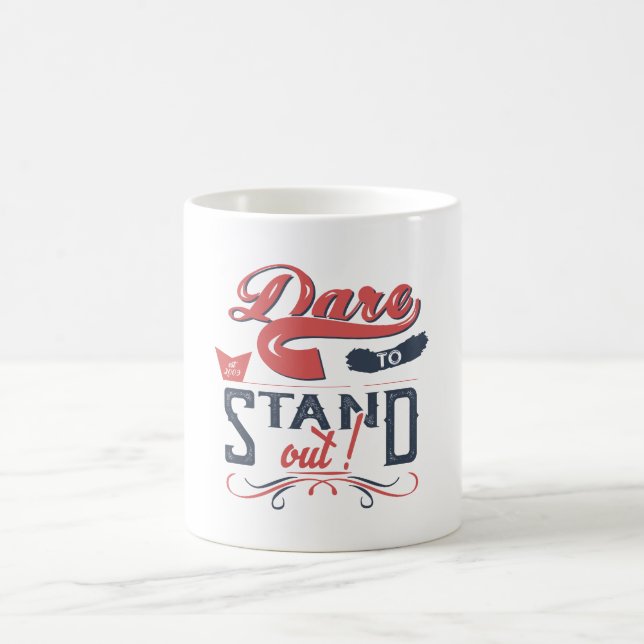 DARE TO STAND OUT  KAFFEETASSE (Mittel)