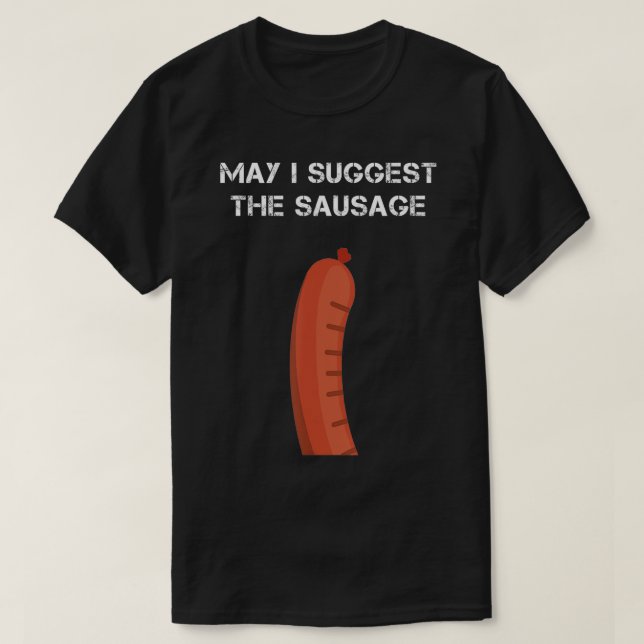 Darf ich die Wurst vorschlagen? T-Shirt (Design vorne)