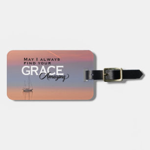 Darf ich immer Ihre Gnade Phantastisch Christlich  Gepäckanhänger