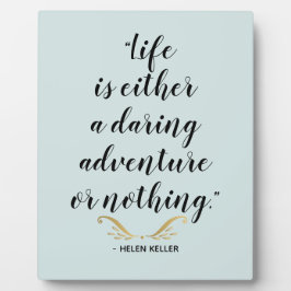 Daring Adventure Keller Quote Fotoplatte