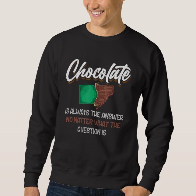 Dark Chocolate Bar Chocolate Lover Funny Chocolate Sweatshirt (Vorderseite)