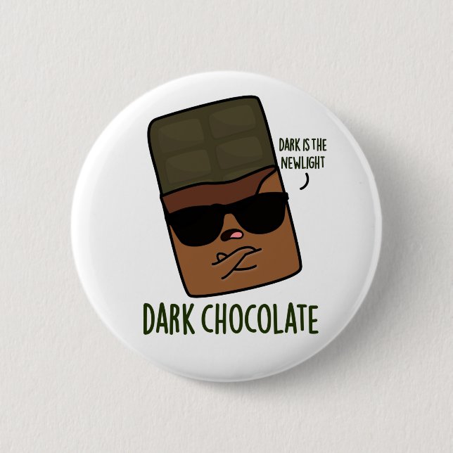 Dark Chocolate Funny Candy Pub Button (Vorderseite)