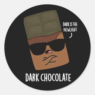 Dark Chocolate Funny Candy Pun Dark BG Runder Aufkleber