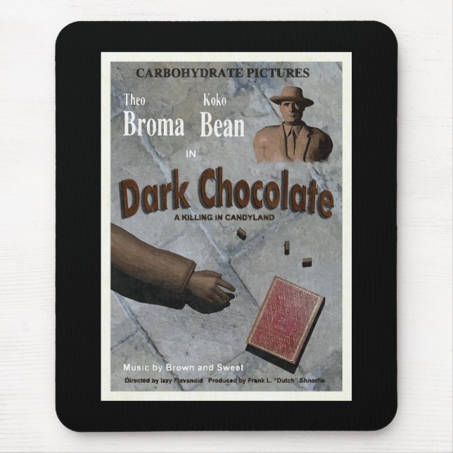 Dark Chocolate Movie Mousepad (Vorne)