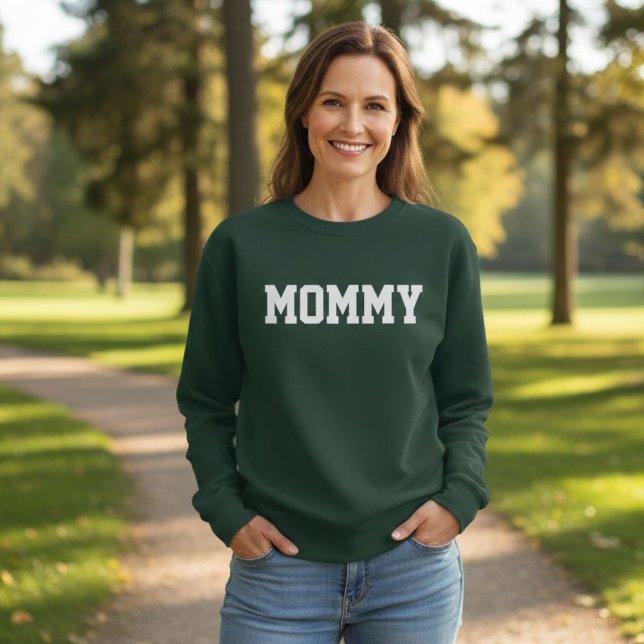Dark Green MOMMY Sweatshirt (Von Creator hochgeladen)