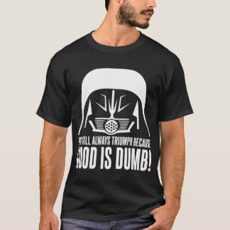 Dark Helmet Böse wird immer triumphieren, weil Gut T-Shirt