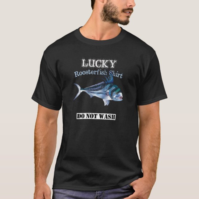 Dark Lucky Roosterfish Fischen Shirt nicht waschen (Vorderseite)