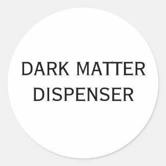 DARK MATTER DISPENSER RUNDER AUFKLEBER