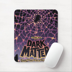 Dark Matter Poster. Mousepad