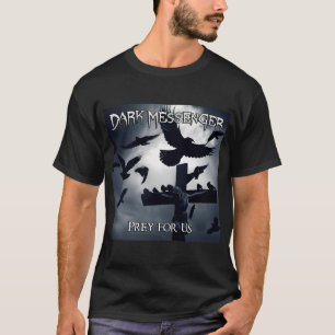 Dark Messenger Beute für uns Kunstwerk T-Shirt
