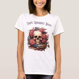 Dark Romance Lover T-Shirt