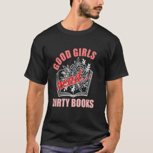 Dark Romance Merch Good Girls lesen Dirty Books Sm T-Shirt