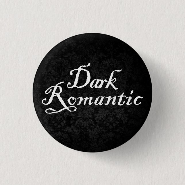 Dark Romantic Button (Vorderseite)