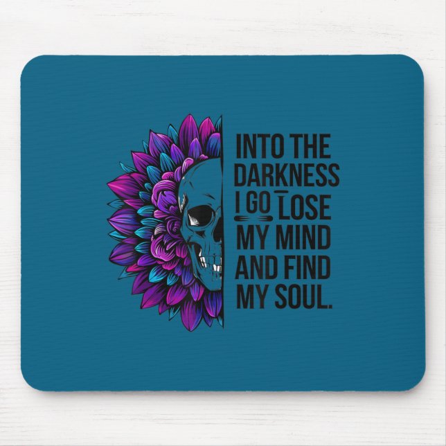 Darkness Lose My Mind Find My Soul Suicide Prevent Mousepad (Vorne)