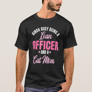 Darlehensbeamtin Mutter Schalter Hypothekengläubig T-Shirt