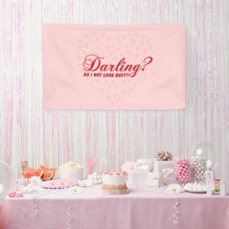 Darling, ich sehe nicht beschäftigt Spaß Sprichwor Banner