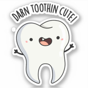 Darn Tooth-in Niedlich Funny Tooth Pun Aufkleber