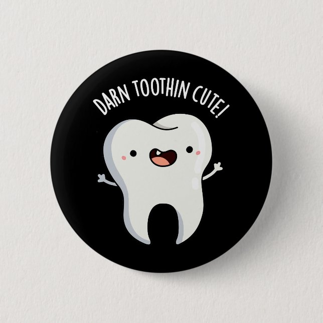 Darn Tooth-in Niedlich Funny Tooth Pun Dark BG Button (Vorderseite)