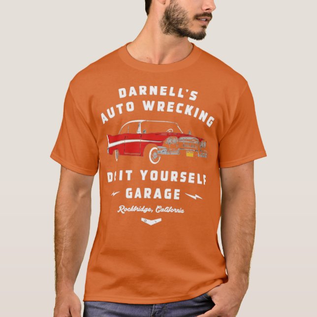 Darnell's Auto Wrecking - Machen Sie es selbst Gar T-Shirt (Vorderseite)
