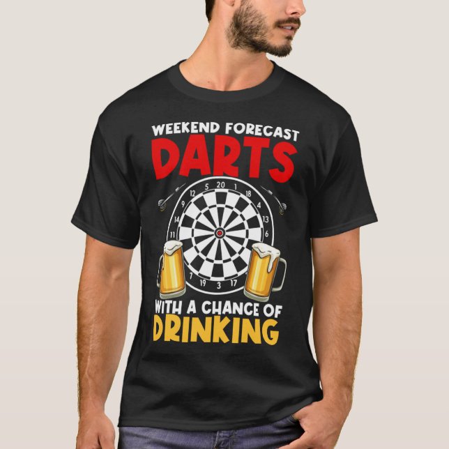 Dart League Weekend Forecast Darts mit einer Chanc T-Shirt (Vorderseite)