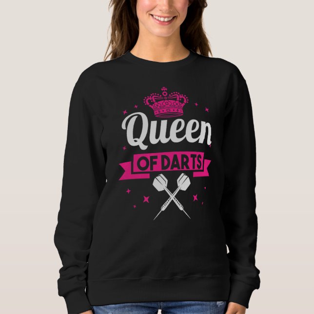 Dart Player Darts Arrow Dartist Queen of Darts Sweatshirt (Vorderseite)