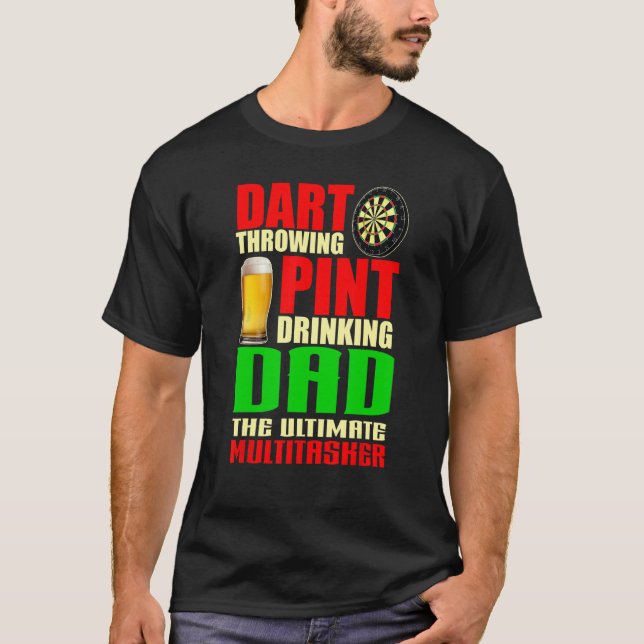 Dart Throwing Pint Drinking Dad Darts Players Fath T-Shirt (Vorderseite)