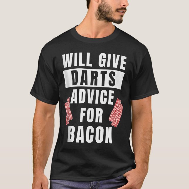 Darts Advisor für Bacon Competition Dart Player Da T-Shirt (Vorderseite)