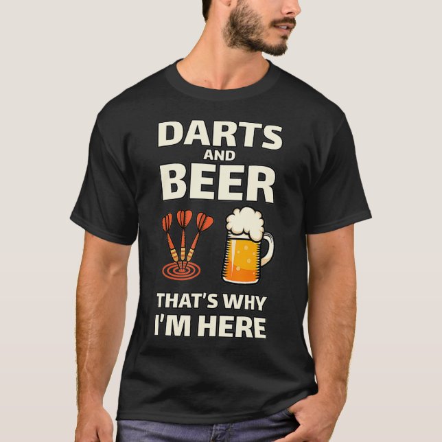 Darts and Beer, deshalb bin ich hier Shirt für ein (Vorderseite)