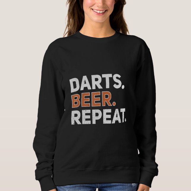 Darts Beer Repeat Darts Quote Player und Bier Drin Sweatshirt (Vorderseite)