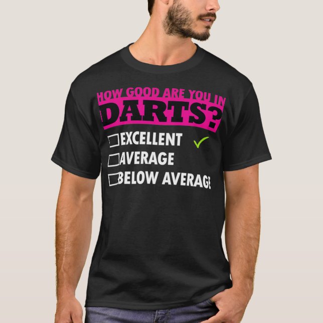 Darts Darts Player Funny Darts Sprichwort T-Shirt (Vorderseite)