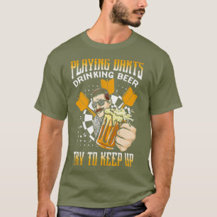 Darts Drinking Bier spielen Behalt Dart T-Shirt