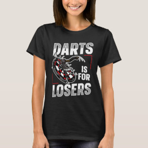 Darts ist für Verlierer eines Ax-Werfer-Kumpels T-Shirt