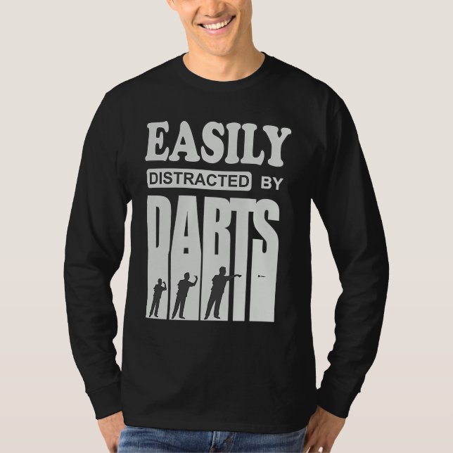 Darts player cool saying Easily distracted by dart T-Shirt (Vorderseite)