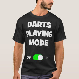 Darts Playing Mode auf Comic Funny Bestes Geschenk T-Shirt