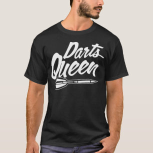 Darts Queen Darts League Dart Player T-Shirt