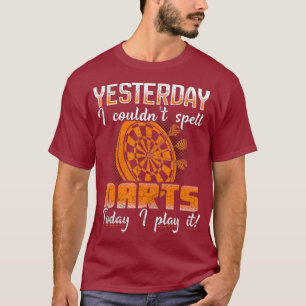 Darts Today Darting and Darts Vintag Funny Dart T-Shirt