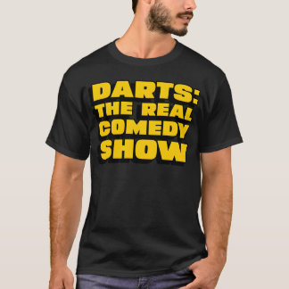 Dartshe Real Comedy Show lustig T-Shirt