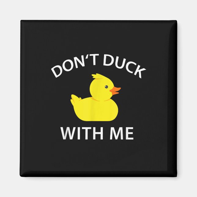 darunter Duck With Me Funny Rubber Duck Magnet (Vorne)