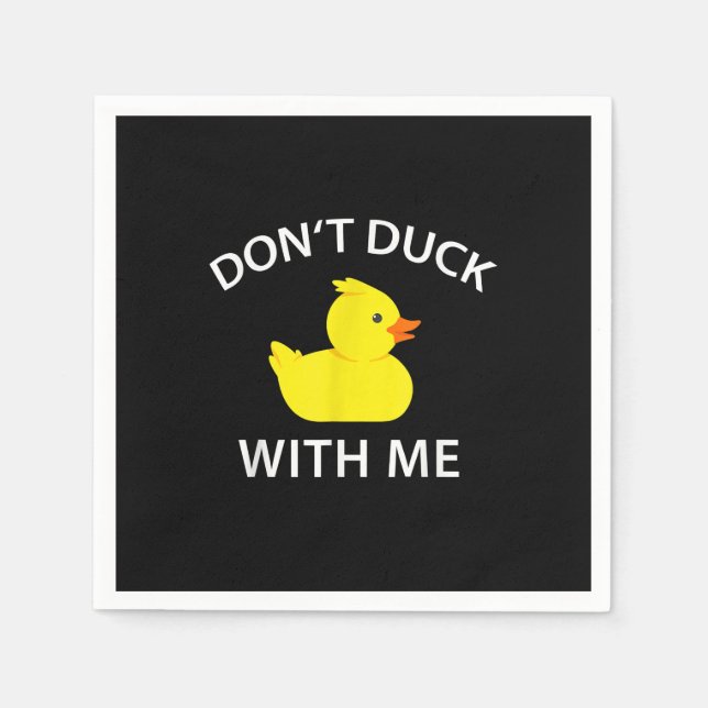 darunter Duck With Me Funny Rubber Duck Serviette (Vorderseite)