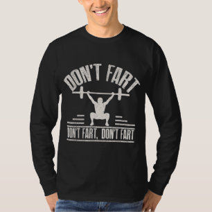 darunter Fart Funny Ness Gym Workout Weights Squat T-Shirt