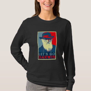 Darwin Hope Style Funny Trendy Sarcastic Let's Go T-Shirt
