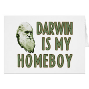 Darwin ist mein Homeboy