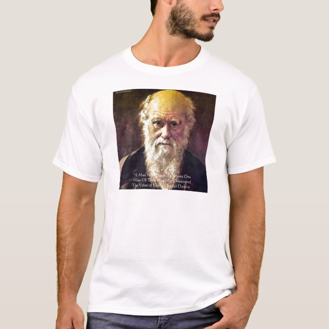 Darwin "Value of Life" Weisheitszitat Geschenke &  T-Shirt (Vorderseite)