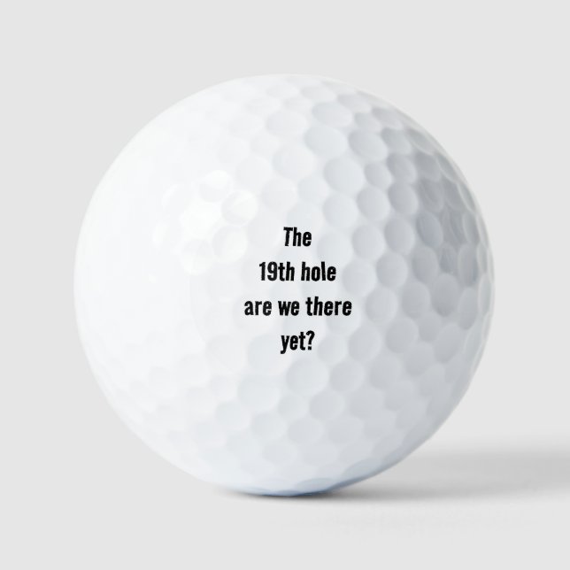 Das 19. Loch sind wir noch da? Fun Zitat Golfball (Vorderseite)