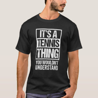 Das A-Tennis-Ding, das man kaum verstehen kann T-Shirt