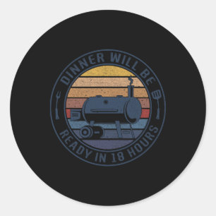 Das Abendessen wird in 18 Stunden mit Grillen zum  Runder Aufkleber