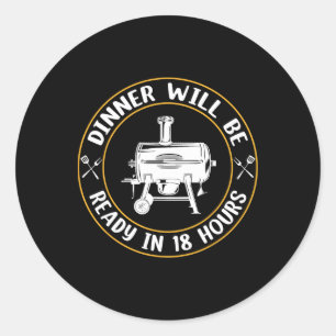 Das Abendessen wird in 18 Stunden mit Grillen zum  Runder Aufkleber