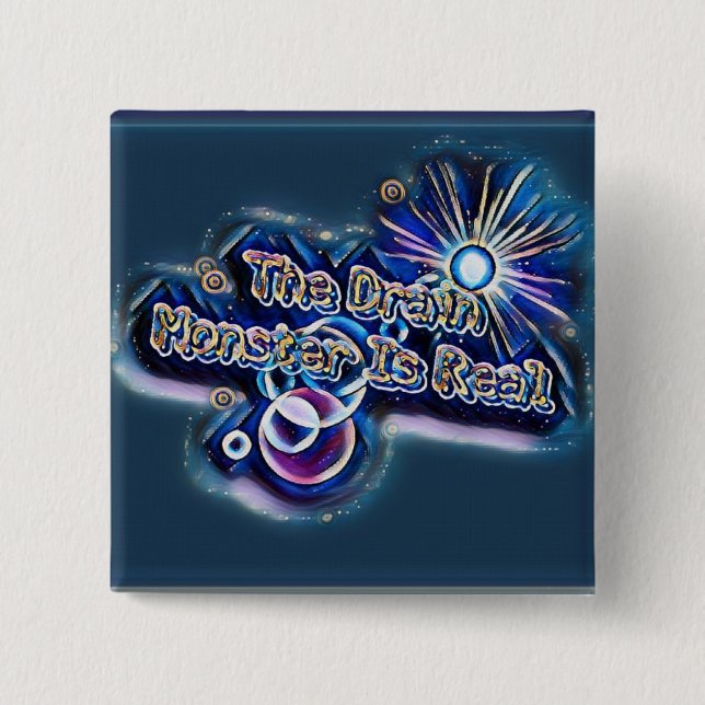 Das Abfluss-Monster ist - Blasen-Galaxie-Button Button (Vorderseite)