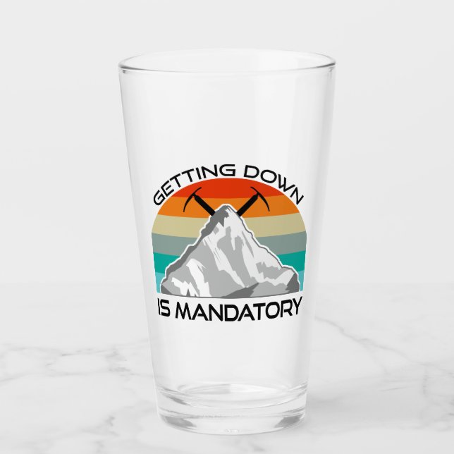 Das Absteigen ist ein obligatorisches Bergsteigen Glas (Vorderseite)